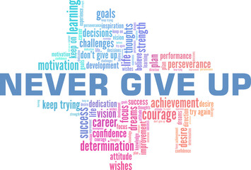 Never give up vector illustration word cloud isolated on a white background.