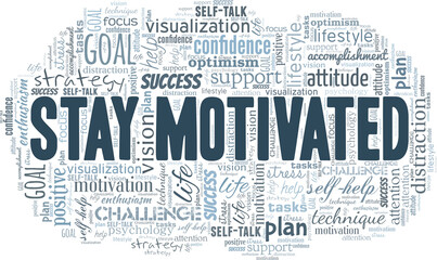 Stay Motivated vector illustration word cloud isolated on a white background.