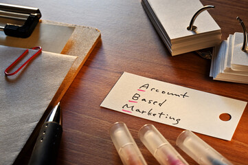 The words Account Based Marketing written in a word card with colored pens. Close-up.