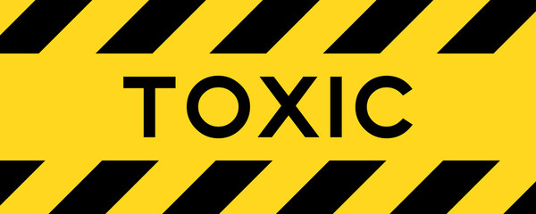 Yellow and black color with line striped label banner with word toxic