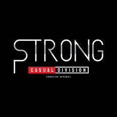 Vector illustration of letter graphics, Strong, creative clothes, perfect for the design of t-shirts, shirts, hoodies, etc.