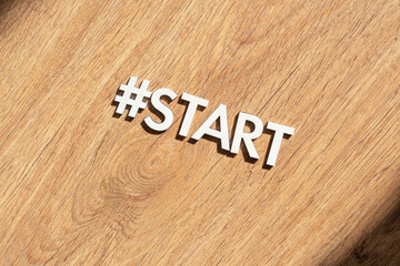 flat lay of hashtag word start, concept of new  activity