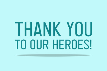 Thank you to our heroes with the character of a doctor on a pastel blue background