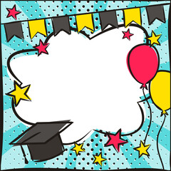 Graduate Pop art Bright comic empty speech bubble with cap, balloons and flags. White box for text in the shape of a cloud. Template for congratulations, graduation. Vector illustration