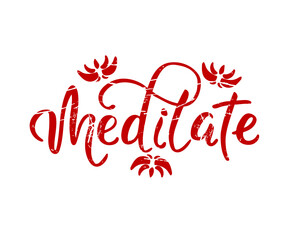 Vector illustration. Hand written word with black ink. Isolated on white background. Modern calligraphy. Meditation motivational word for labels and prints.