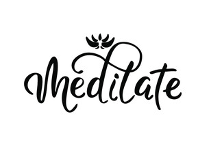 Vector illustration. Hand written word with black ink. Isolated on white background. Modern calligraphy. Meditation motivational word for labels and prints.