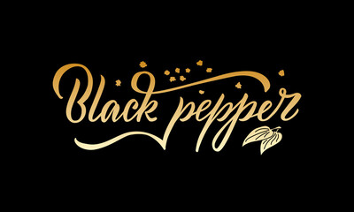 Vector illustration of black pepper lettering for packages, product design, banners, stickers, spice shop price list and decoration. Handwritten phrase with floral graphic elements for web or print
