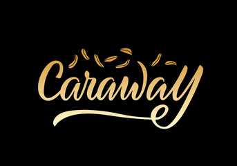 Vector illustration of caraway lettering for packages, product design, banners, stickers, spice shop price list and decoration. Handwritten isolated word with seeds for web or print
