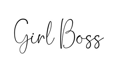 Girl boss text vector design. Calligraphic motivational quote for t shirt and prints. Female power lettering poster print.