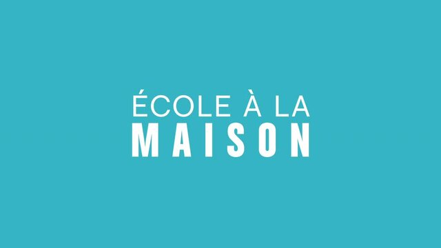 &eacute;cole &agrave; la maison