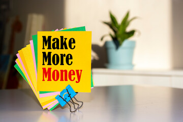 Text sign showing Make more money.