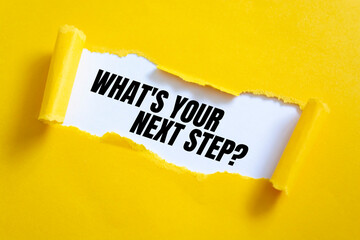 Text sign showing What's your next step?