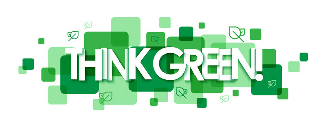 THINK GREEN! green vector typography banner isolated on white background