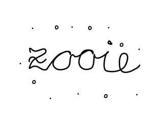 Zooie phrase handwritten. Modern calligraphy text. Isolated word black, lettering