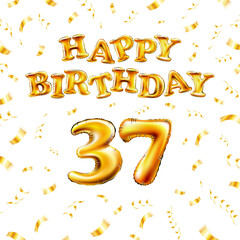 Golden number thirty seven metallic balloon. Happy Birthday message made of golden inflatable balloon. 37 number letters on white background. fly gold ribbons with confetti. vector illustration