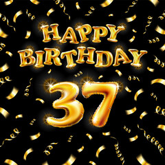 Golden number thirty seven metallic balloon. Happy Birthday message made of golden inflatable balloon. 37 number letters on black background. fly gold ribbons with confetti. vector illustration