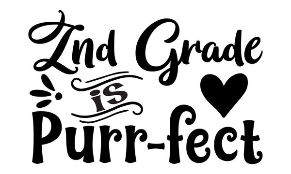 znd grade is purr-fect, Hand drawn brush pen lettering isolated on white background, design for holiday greeting card and invitation, flyers, posters, banner, typography T-shirt Design