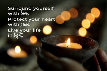 Inspirational motivational quote - Surround yourself with love. Protect your heart with peace. Live...
