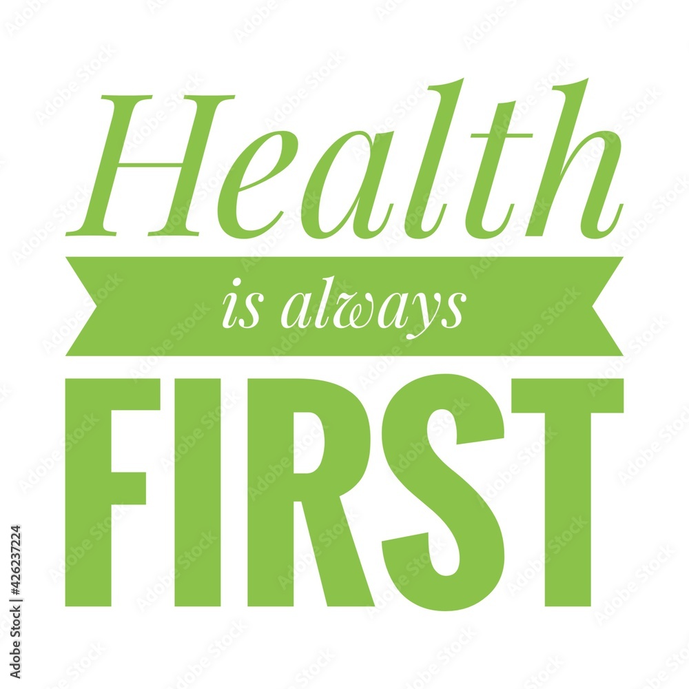 Wall mural ''Health is always first'' Health Quote Illustration