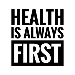 ''Health is always first'' Health Quote Illustration