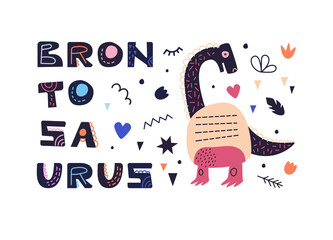 Vector illustration with dinosaur and brontosaurus inscription. In style hand drawn. Poster, postcard, for printing on fabric. For the children's room and for the interior. © Olga Shelukhova