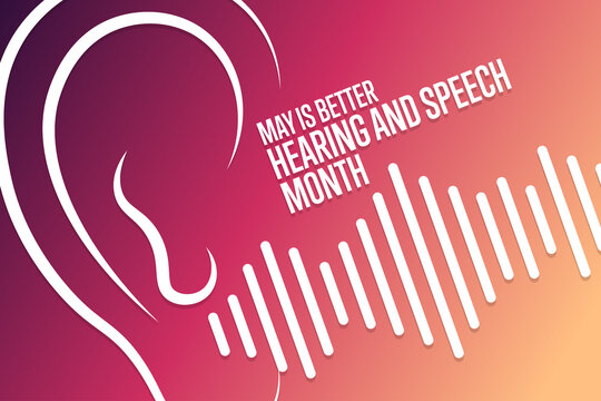 May is Better Hearing and Speech Month. Holiday concept. Template for background, banner, card, poster with text inscription. Vector EPS10 illustration.