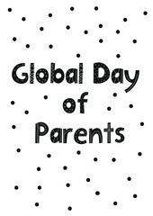 Global Day of Parents. Parents' Day Poster, June 1. Vector doodle hand-drawn  card. Holiday poster with a cute Scandinavian style lettering. Lovely letters. 