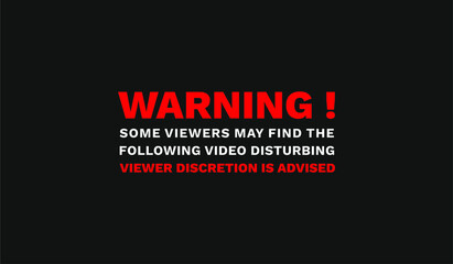 Warning Viewer Discretion is Advised Text Sign Video Photo Content Post Black Background