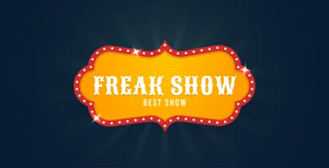 Fotobehang Retro compositie Freak Show sign. Circus retro banner signs, vintage. Freak Show banner. Vector illustration