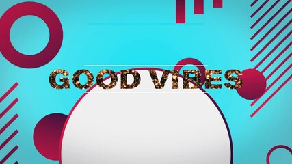 Digital animation of good vibes against abstract shapes on blue background - Powered by Adobe