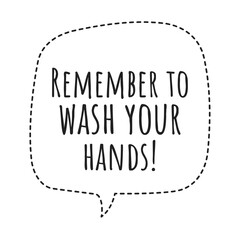 ''Remember to wash your hands'' Covid-19 Prevention Measures Quote Illustration