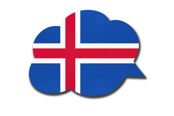 Obraz premium 3d speech bubble with Iceland national flag isolated on white background. Speak and learn Icelandic language.