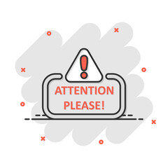 Attention please sign icon in comic style. Warning information vector cartoon illustration on white isolated background. Exclamation business concept splash effect.