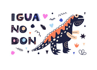 Vector illustration with dinosaur and iguanodon inscription. In style hand drawn. Poster, postcard, for printing on fabric. For the children's room and for the interior.