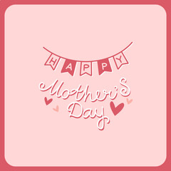 Happy mother's day lettering. Vector calligraphic inscription, banner template for congratulations on Mothers Day