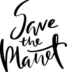 Save the planet. Modern brush lettering. Vector illustration.