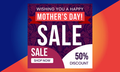 Mothers Day sale, Mothers Day for banner, marketing, poster, advertisement, sale, social media post, Happy Mother's Day 2021, Social media banner for Happy mother's day, 