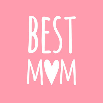 Vector hand drawn doodle sketch best mom lettering. Mother’s Day illustration isolated on pink background