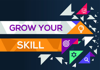 Creative (grow your skill) Banner Word with Icon ,Vector illustration.
