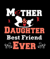 Mother & Daughter Best Friends Forever Mommy and Me T Shirt