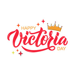 Happy Victoria Day handwritten text, crown and stars. Hand lettering. Modern brush ink calligraphy for poster, banner, greeting card, invitation. Vector illustration isolated on white background