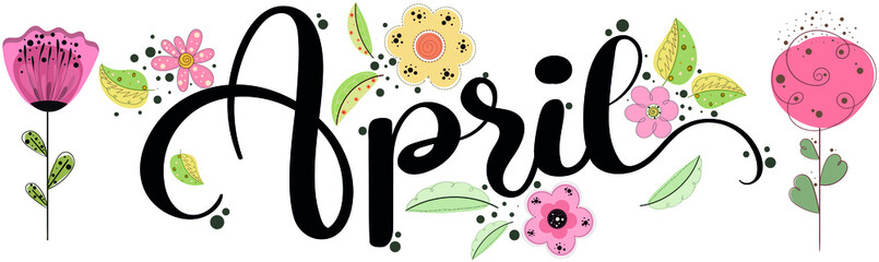 Hello April with flowers and leaves. Illustration April month	

