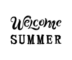 Handwriting lettering Welcome Summer isolated on white background. Vector illustration.