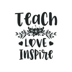 Fototapeta premium Teach Love Inspire, Teach Inspire Bake, Super Teacher, Teacher Gift, Teacher Pot Holder, Teacher Tshirt, Teacher Shirt Design, Teacher Gift vector, Gift design for teacher, Typography Tshirt Design