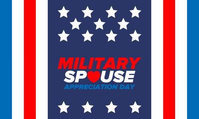 Military Spouse Appreciation Day. Celebrated in the United States. National Day recognition of the contribution, support and sacrifice of the spouses of the Armed Forces. Poster, card, banner. Vector