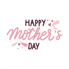 Happy mothers day. Cute vector hand drawn lettering with hearts and splashes