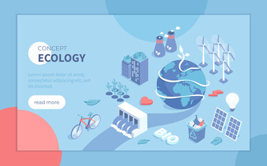 Ecology, Green city, Eco planet. Bio technology ideas. Solar panels, wind turbines, hydroelectric station, recycling, save energy.  Isometric vector illustration for banner, website.