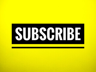 Word SUBSCRIBE on yellow background.Typography lettering design,printing for t shrit,banner,poster,mug etc.