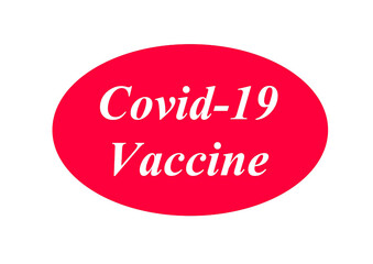 Covid-19 Vaccine text in red oval shape on white background 