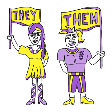Two people holding a sign showing the pronouns of “They” and “Them”. Hand drawn concept design to embrace non-binary gender.